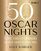 50 Oscar Nights: Iconic Stars & Filmmakers on Their Career-Defining Wins (Turner Classic Movies)