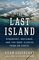 The Last Island: Discovery, Defiance, and the Most Elusive Tribe on Earth