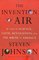 The Invention of Air: A Story of Science, Faith, Revolution, and the Birth of America
