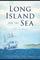 Long Island and the Sea: A Maritime History