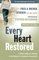 Every Heart Restored: A Wife's Guide to Healing in the Wake of a Husband's Sexual Sin (The Every Man Series)