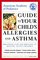 American Academy of Pediatrics Guide to Your Child's Allergies and Asthma: Breathing Easy and Bringing Up Healthy, Active Children