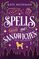 Spells and Sandwiches: A Paranormal Women's Fiction Novel (West Side Witches)