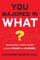 You Majored in What?: Mapping Your Path From Chaos to Career