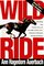 Wild Ride : The Rise and Fall of Calumet Farm Inc., America's Premier Racing Dynasty