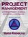 Project Management: A Systems Approach to Planning, Scheduling, and Controlling, 7th Edition