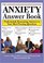 The Anxiety Answer Book: Professional, Reassuring Answers to Your Most Pressing Questions