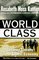 World Class: Thriving Locally in the Global Economy