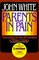 Parents in Pain: Overcoming the Hurt and Frustration of Problem Children
