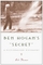 Ben Hogan's Secret: A Fictionalized Biography