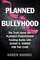 Planned Bullyhood: The Truth Behind the Headlines about the Planned Parenthood Funding Battle with Susan G. Komen for the Cure