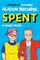 Spent: A Comic Novel