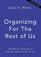 Organizing for the Rest of Us: 100 Realistic Strategies to Keep Any House Under Control