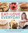 Eat What You Love -- Everyday!: 200 All-New, Great-Tasting Recipes Low in Sugar, Fat, and Calories