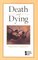 Death and Dying: Opposing Viewpoints (Opposing Viewpoints)