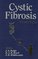Cystic Fibrosis: Current Topics (Cystic Fibrosis--Current Topics)