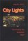 City Lights: Illuminating the American Night (Landscapes of the Night)