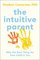 The Intuitive Parent: Why the Best Thing for Your Child is You