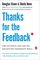 Thanks for the Feedback: The Science and Art of Receiving Feedback Well