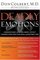 Deadly Emotions : Understand the Mind-Body-Spirit Connection That Can Heal or Destroy You