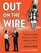 Out on the Wire: Ira Glass and Radio's New Masters of Story