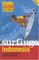 Surfing Indonesia: A Search for the World's Most Perfect Waves (Periplus Action Guides)