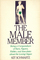 The Male Member: Being a Compendium of Facts, Figures, Foibles, and Anecdotes About the Loving Organ