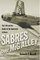 Sabres over MiG Alley: The F-86 and the Battle for Air Superiority in Korea