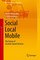 Social, Local, Mobile: The Future of Location-based Services (Management for Professionals)