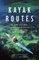 Kayak Routes of the Pacific Northwest Coast (Kayak Routes of the Pacific Northwest Coast)