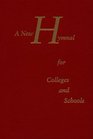 A New Hymnal for Colleges and Schools