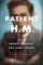 Patient H.M.: A Family's Secrets, the Ruthless Pursuit of Knowledge, and the Brain That Changed Everything