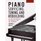 Tune and Repair Your Own Piano: A Practical and Theoretical Guide to the Tuning of All Keyboard Stringed Instruments and to the Running Repair of the