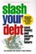 Slash Your Debt: Save Money and Secure Your Future