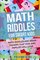 Math Riddles For Smart Kids: Math Riddles And Brain Teasers That Kids And Families Will love (Books for Smart Kids) (Volume 2)