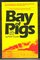 The Bay of Pigs: The Untold Story