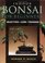 Indoor Bonsai For Beginners: Selection * Care * Training