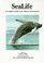 Sealife: A Complete Guide to the Marine Environment