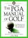 The PGA Manual of Golf: The Professional's Way to Learn and Play Better Golf (Revised and Updated)
