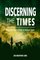 Discerning the Times: Exposing Satan's Plans in Radical Islam (A Prayer Strategy for Jesus' Victory Over Islam) (Volume 1)