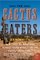 The Cactus Eaters: How I Lost My Mind-and Almost Found Myself-on the Pacific Crest Trail (P.S.)