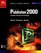 Microsoft Publisher 2000 Complete Concepts and Techniques