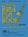 The Beginning Band Fun Book (Trombone): for Elementary Students