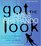 Got the Look (Audio CD) (Abridged)