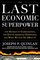 The Last Economic Superpower: The Retreat of Globalization, the End of American Dominance, and What We Can Do About It