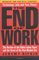 The End of Work: The Decline of the Global Labor Force and the Dawn of the Post-Market Era