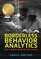 Borderless Behavior Analytics - Second Edition: Who's Inside? What're They Doing?