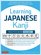 Learning Japanese Kanji Practice Book Volume 1: The Quick and Easy Way to Learn the Basic Japanese Kanji