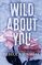Wild About You: Special Edition (Wildcat Hockey)