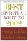 The Best Spiritual Writing 2002 (Best Spiritual Writing)